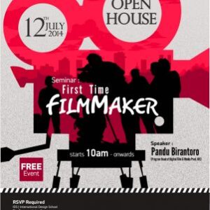 Open House IDS : Seminar & Info Session Day "FIRST TIME FILMMAKER"