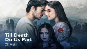 film terbaru till death do us part