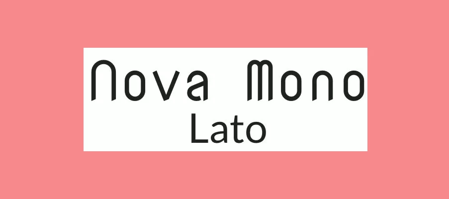 Nova Mono and Lato