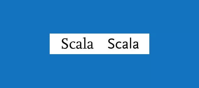 Scala and Scala Sans