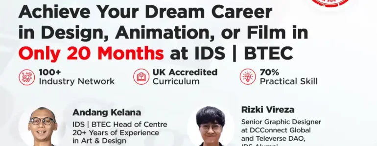 Achieve Your Dream Career in Design, Animation, or FIlm in Only 20 Months at IDS | BTEC